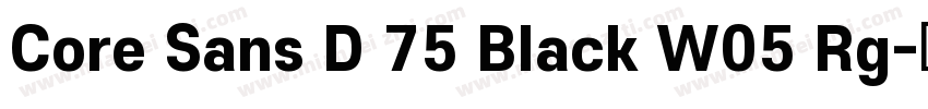 Core Sans D 75 Black W05 Rg字体转换